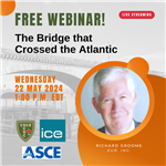 CSCE-ASCE-ICE MAY 22: The Bridge that Crossed the Atlantic